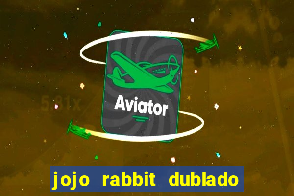 jojo rabbit dublado assistir online